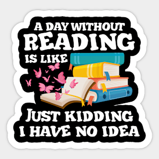 A Day Without Reading Sticker